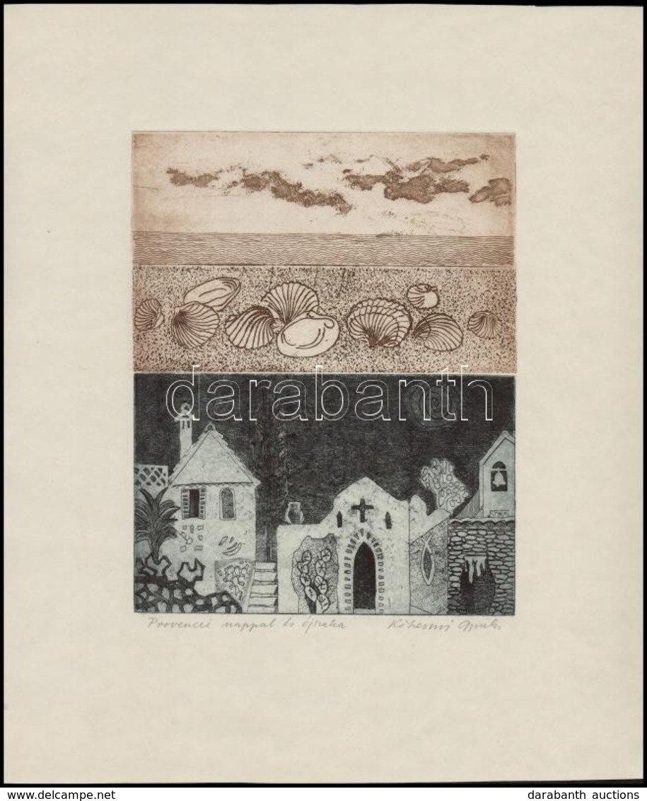 Kőhegyi Gyula (1933- ): Provencei Nappal és éjszaka, Rézkarc, Papír, Jelzett, 22×17,5 Cm - Autres & Non Classés