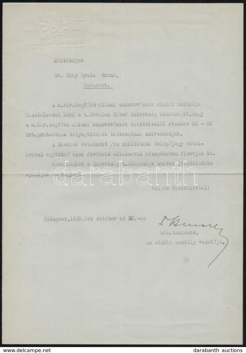 1939 Magyar Királyi Legfőbb Állami Szemvevőszék Gépelt Levele Dr. Jáky Gyula, és A Bethlen Gábor Szövetség Részére A Pro - Non Classés