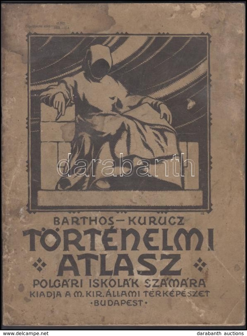 Cca 1920-1930 Barthos-Kurucz: Történelmi Atlasz Polgári Iskolák Számár. Bp., M. Kir. Állami Térképészet, 32+2 P. Kiadói  - Altri & Non Classificati