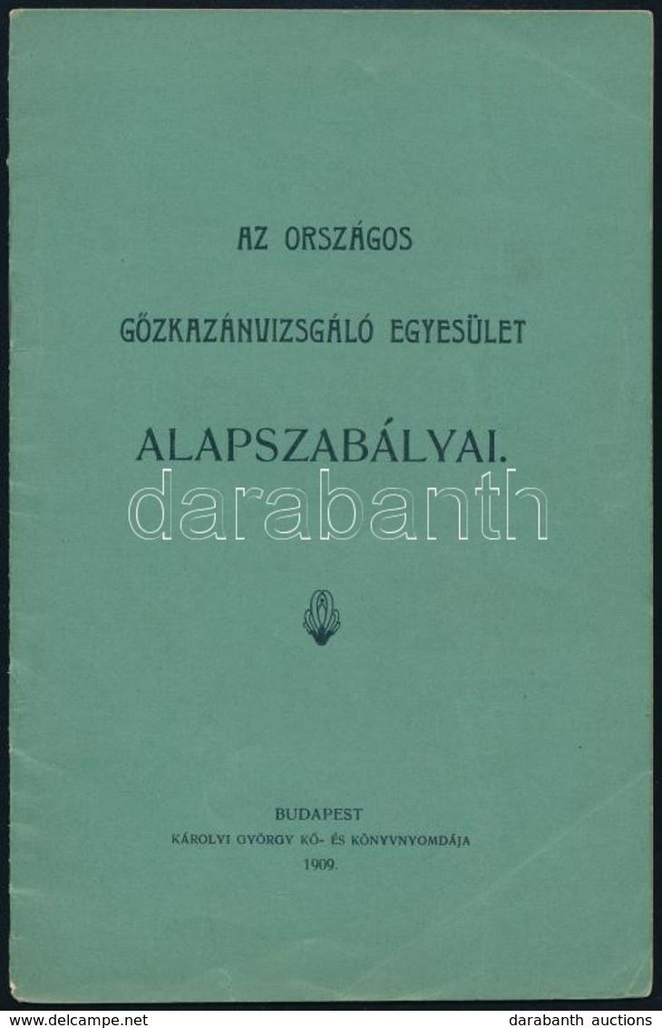 1909 Az Országos Gőzkazánvizsgáló Egyesület Alapszabályai 16p. - Non Classés