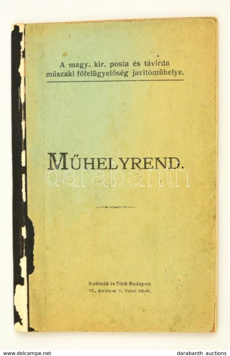 Cca 1920 A M. Kir Posta és Távirda Műszaki Főfelügyelőség Javítóműhelyének Műhelyrendje. 30p. - Non Classés