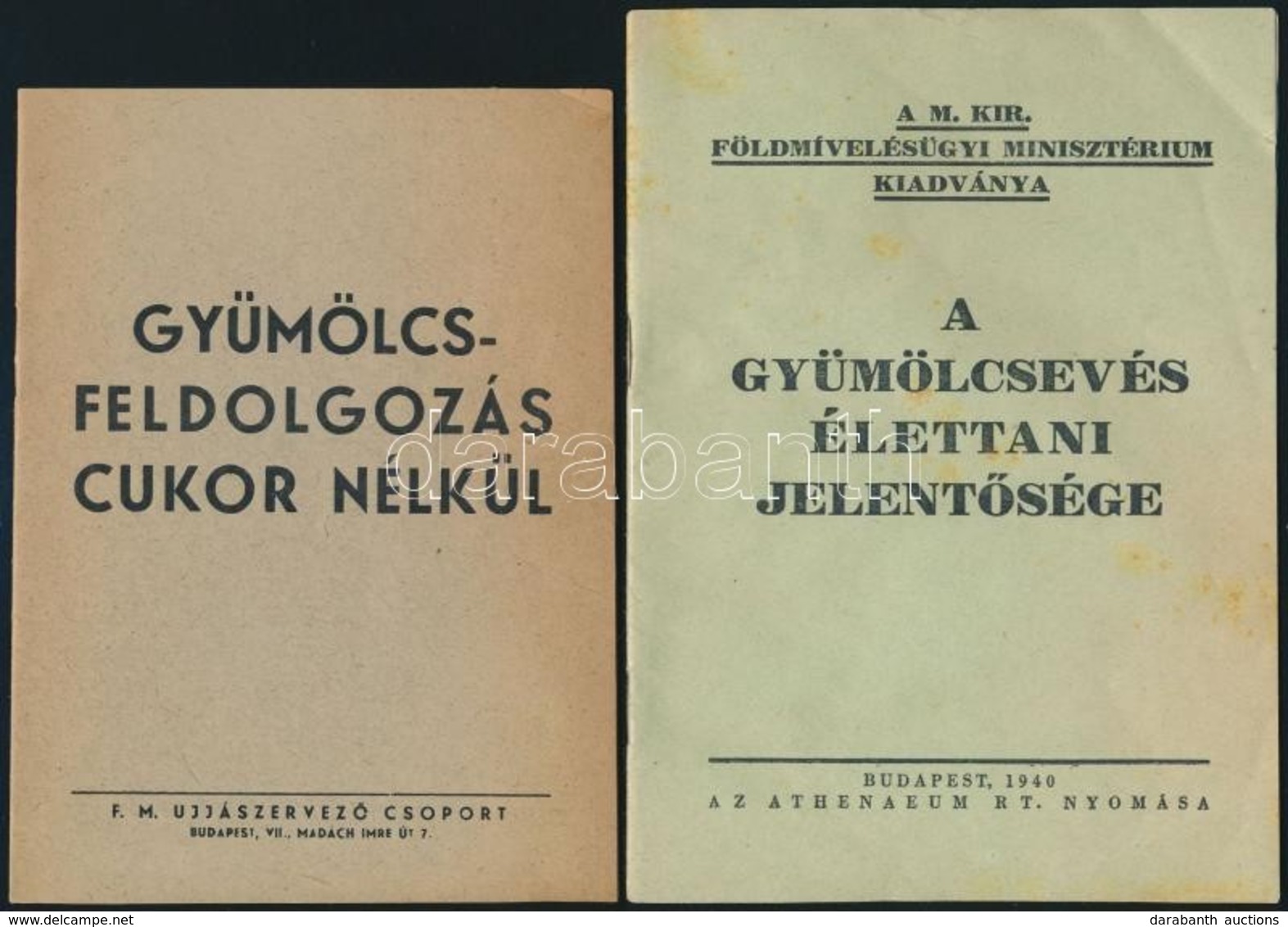 1940-1944 Mezőgazdasági Nyomtatványok (Gyümölcsfeldolgozás Cukor Nélkül, A Gyümölcsevés élettani Jelentősége, Stb.), 9 D - Non Classés