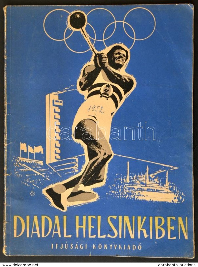 1952 Diadal Helsinkiben Sok Képpel Illusztrált Olimpiai Hírmondó. Bp., Ifjúsági Könyvkiadó, 63 P. - Non Classés