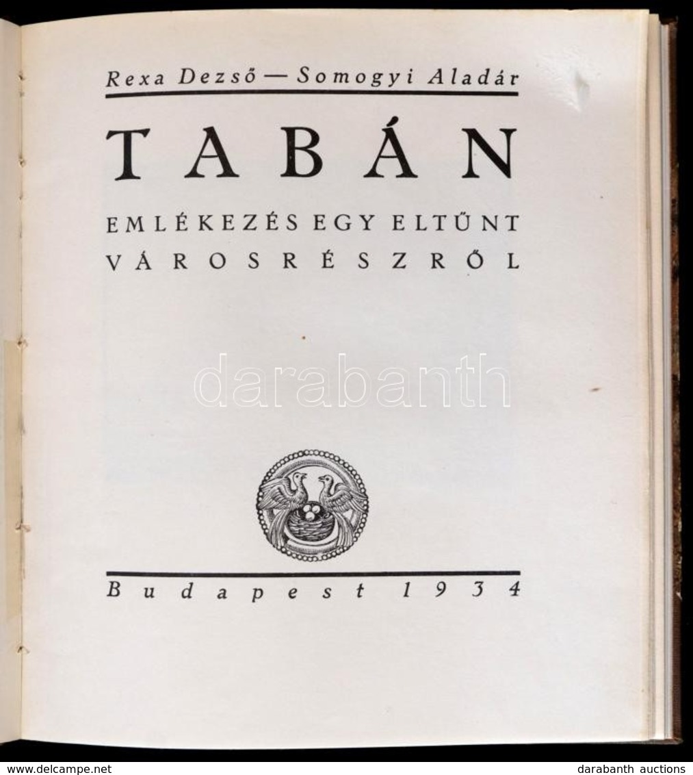 Rexa Dezső-Somogyi Aladár: Tabán. Emlékezés Egy Eltűnt Városrészről. Bp., 1934, Kir. M. Egyetemi Nyomda, 113+4 P.+ 4t. ( - Non Classés