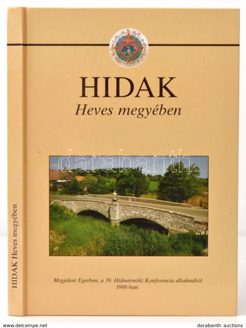 Hidak Heves Megyében. Szerk.: Dr. Tóth Ernő. Eger, 1998, Heves Megyei Állami Közútkezelő Közhasznú Társaság, (Egri Nyomd - Non Classificati