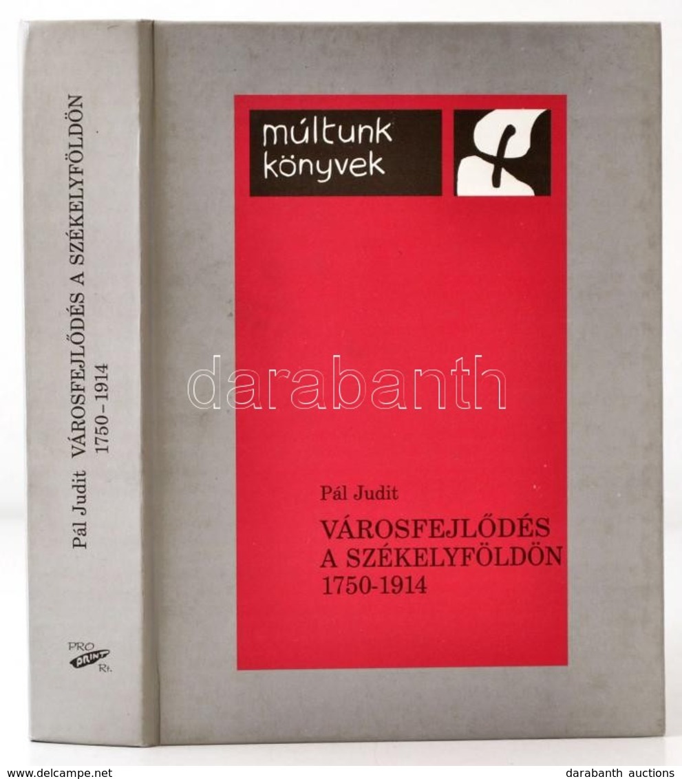 Pál Judit: Városfejlődés A Székelyföldön 1750-1914. Csíkszereda, 2003, Pro-Print. Kiadói Kartonált Papírkötés. A Szerző  - Non Classés