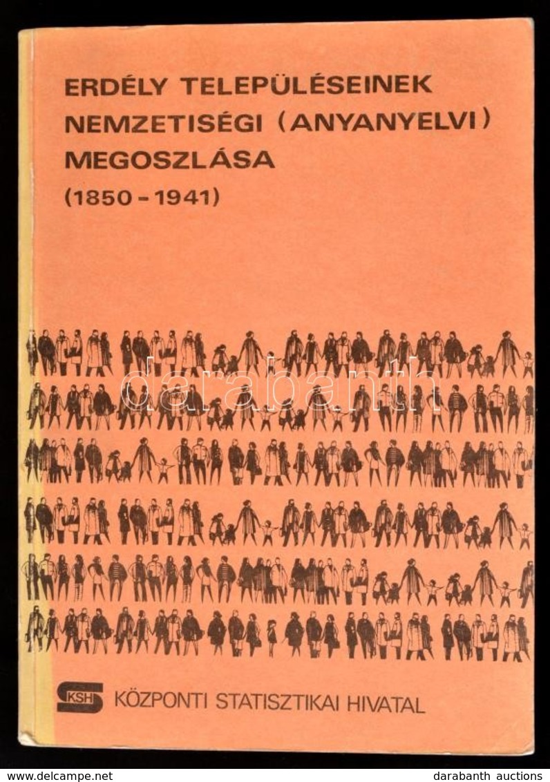 Erdély Településeinek Nemzetiségi (anyanyelvi) Megoszlása. (1850-1941.) Összeállította: Dr. Kepecs József. Bp.,1991, Köz - Non Classés