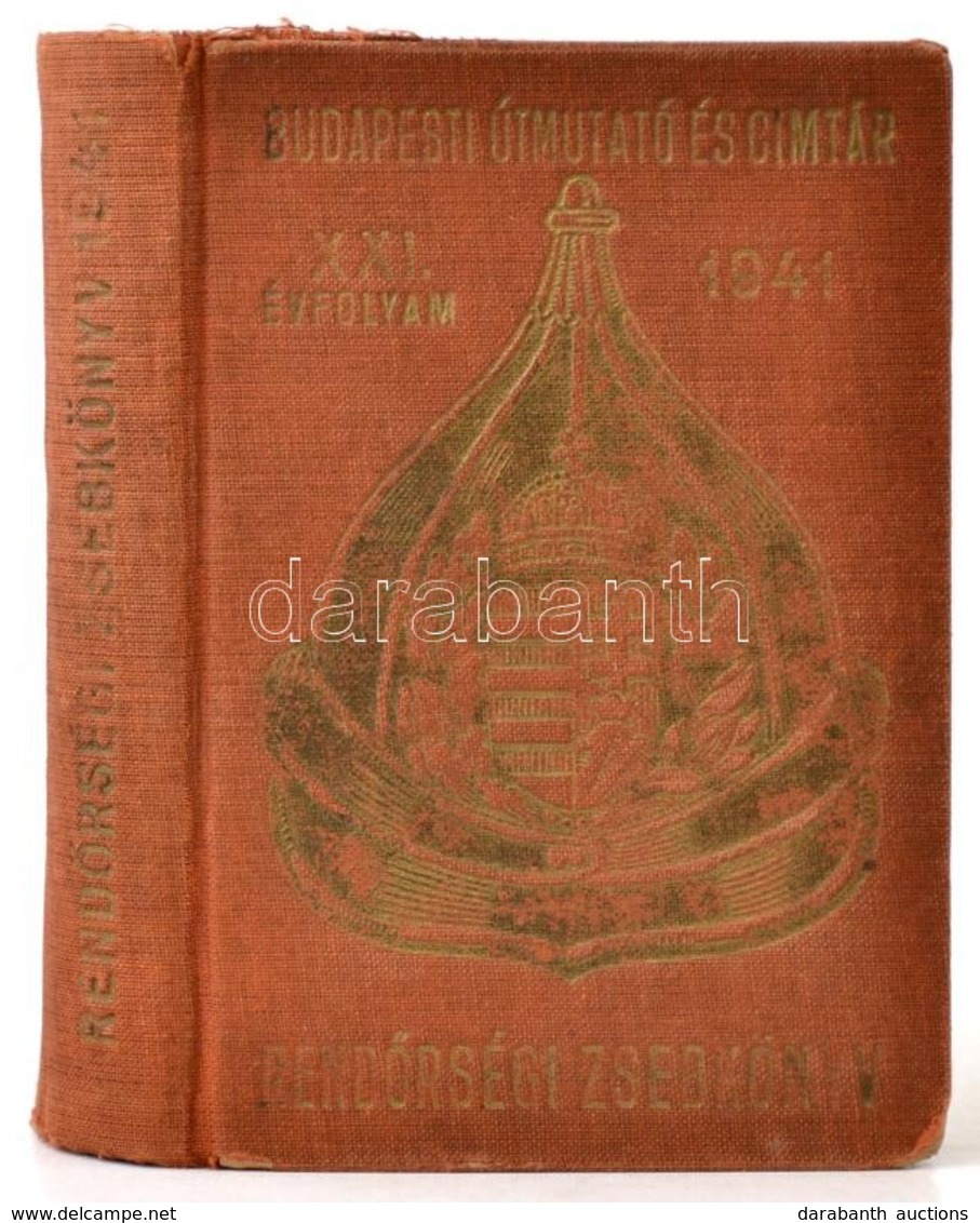 1941 Rendőrségi Zsebkönyv. Budapesti útmutató és Címtár 1941. XXI. évf. Bp.,1941,Pallas, II-IV+452+I-III P. Korabeli Rek - Non Classés