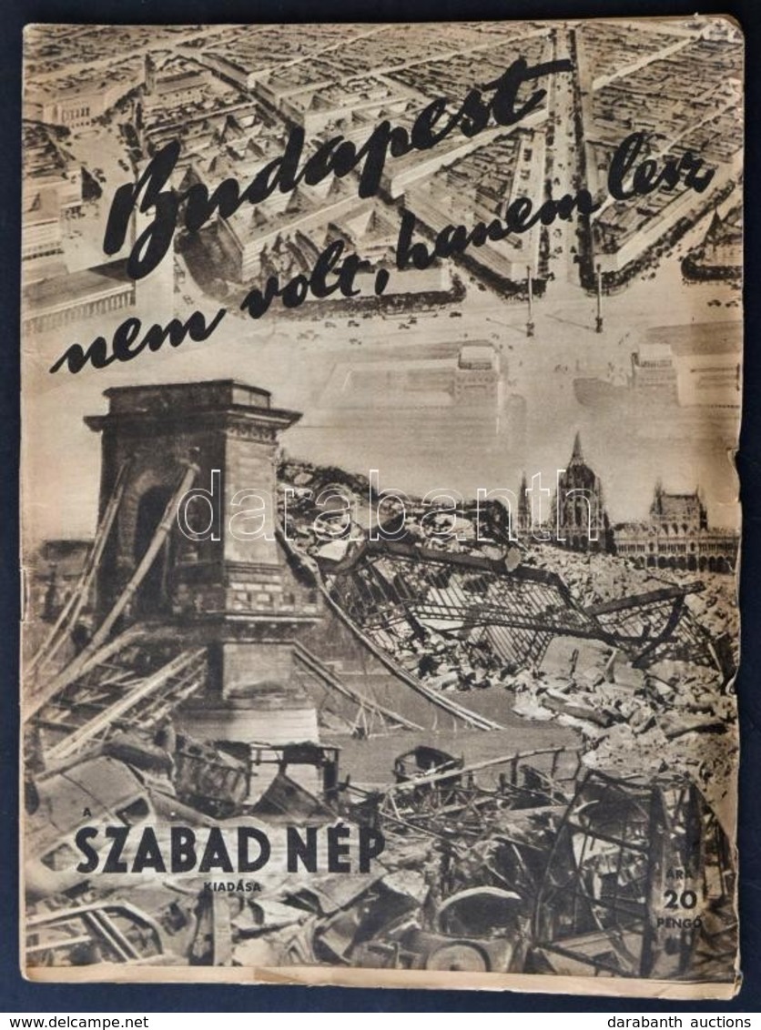 Cca 1945 Budapest Nem Volt, Hanem Lesz. Szerk.: Markos György. Szabad Nép Kiadása. Bp., Athenaeum, 24 Sztl. Lev. Korabel - Non Classés