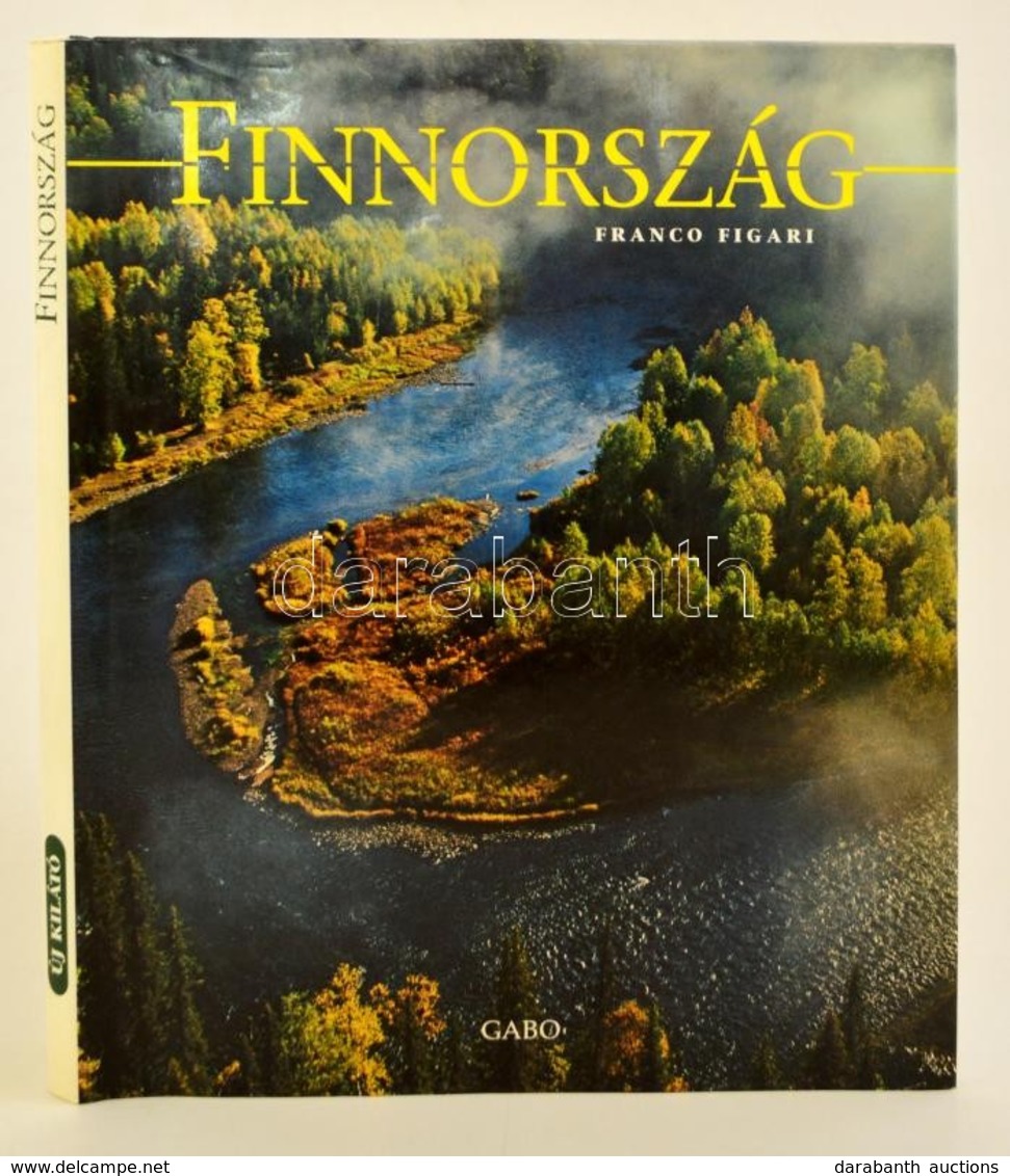Figari Franco: Finnország. Gabo Kiadó, 2005.  Kiadói Egészvászon Kötés, Kiadói Papír Védőborítóban.Jó állapotban - Non Classés