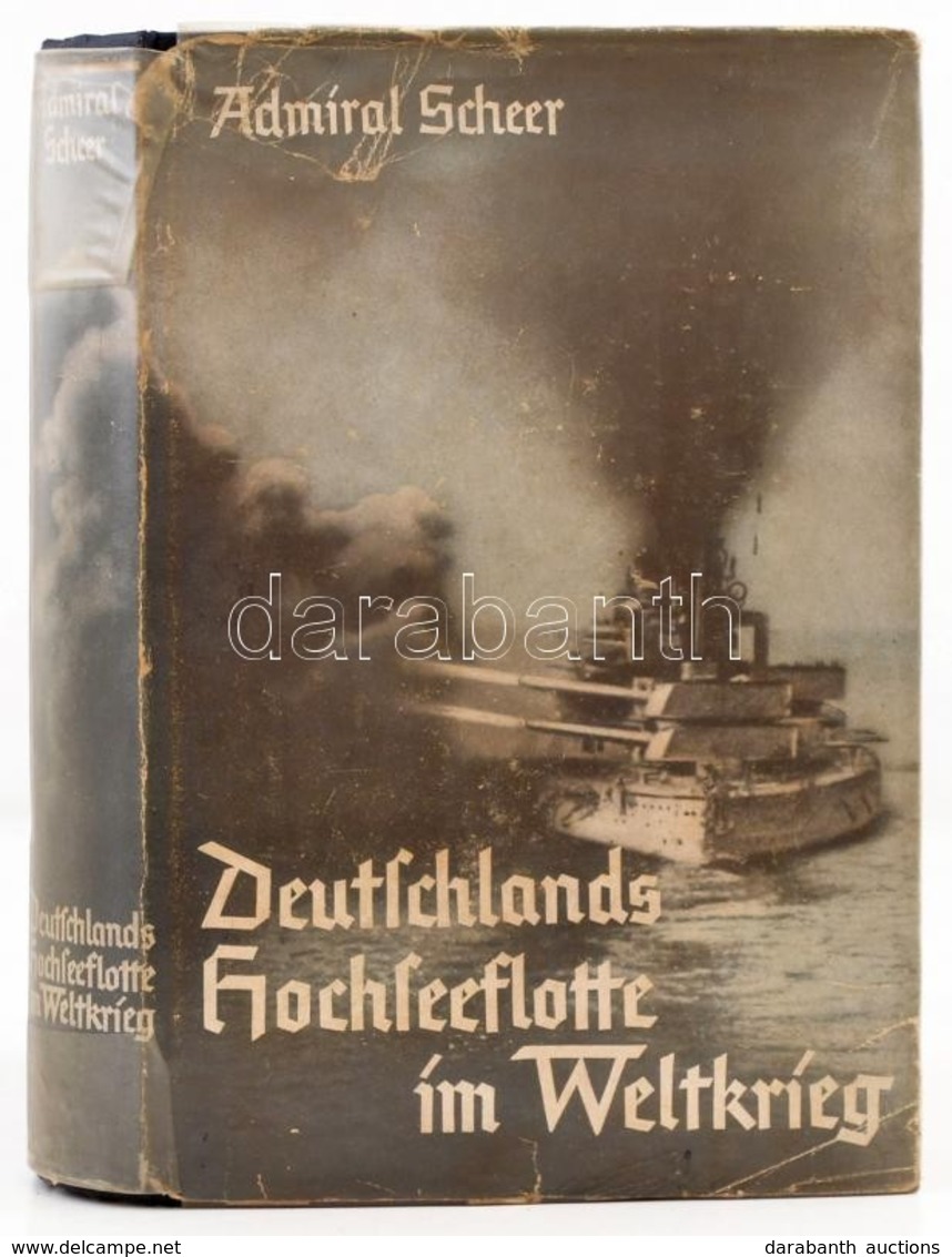 Admiral Scheer: Deutschlands Hochseeflotte Im Weltkrieg. Persönliche Erinerungen. Berlin,(1937),Verlag Scherl, 386 P. Fe - Non Classificati