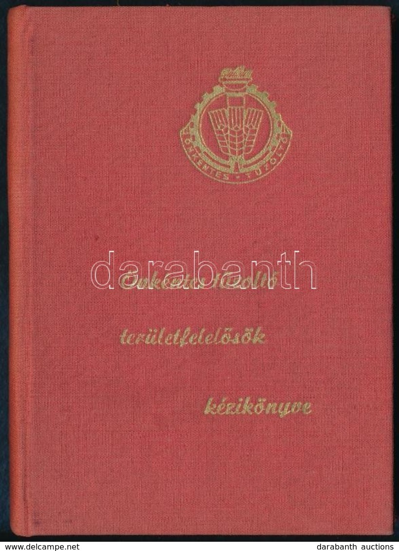 Önkéntes Tűzoltó Területfelelősök Kézikönyve. Bp.,1963, Belügyminisztérium Országos Tűrendészeti Parancsnoksága. Kiadói  - Non Classés