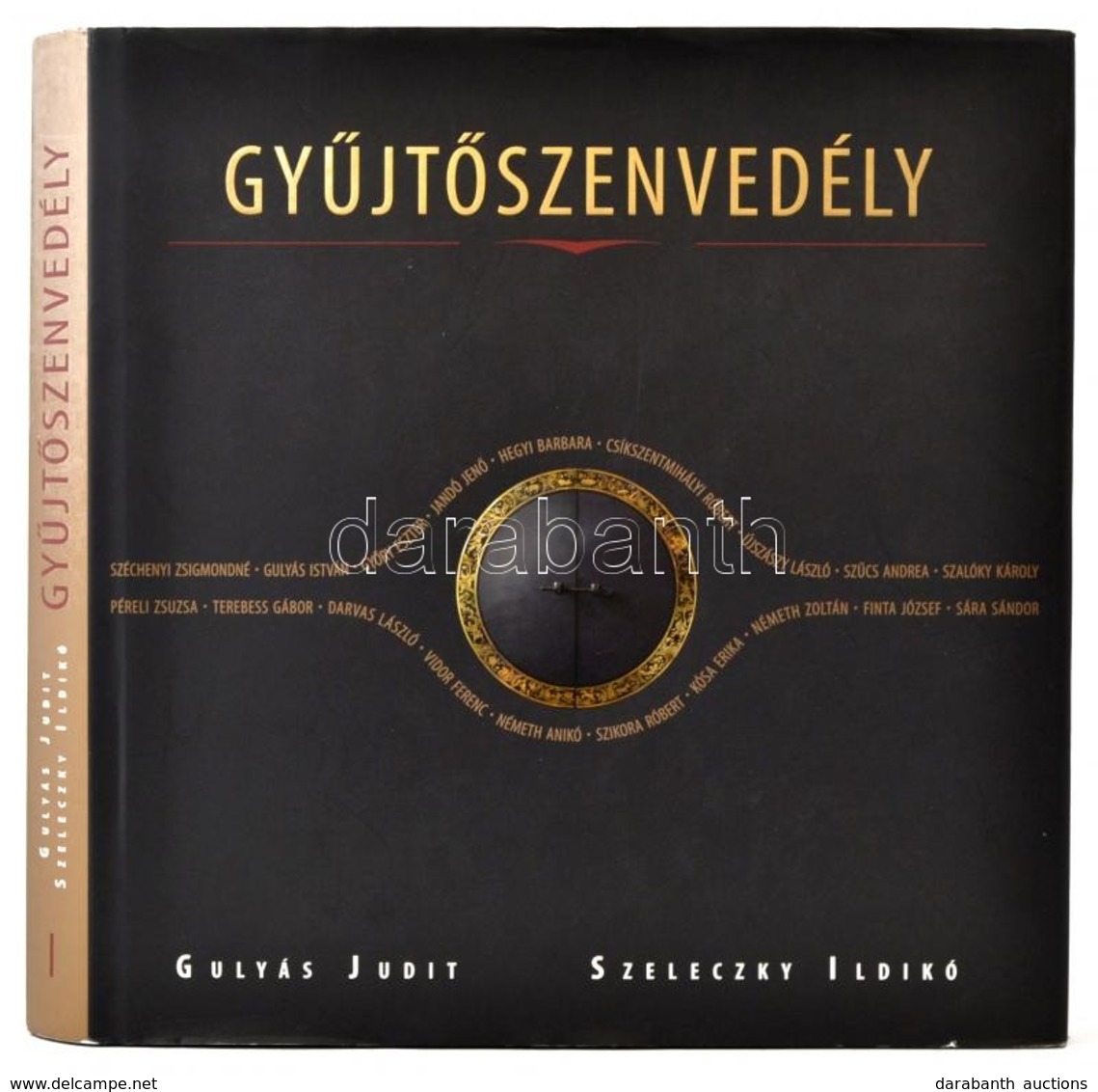 Gulyás Judit-Szeleczky Ildikó: Gyűjtőszenvedély. Szentendre, 2008, Geobook Hungary. Számos Fotóval. Kiadói Kartonált Pap - Non Classés