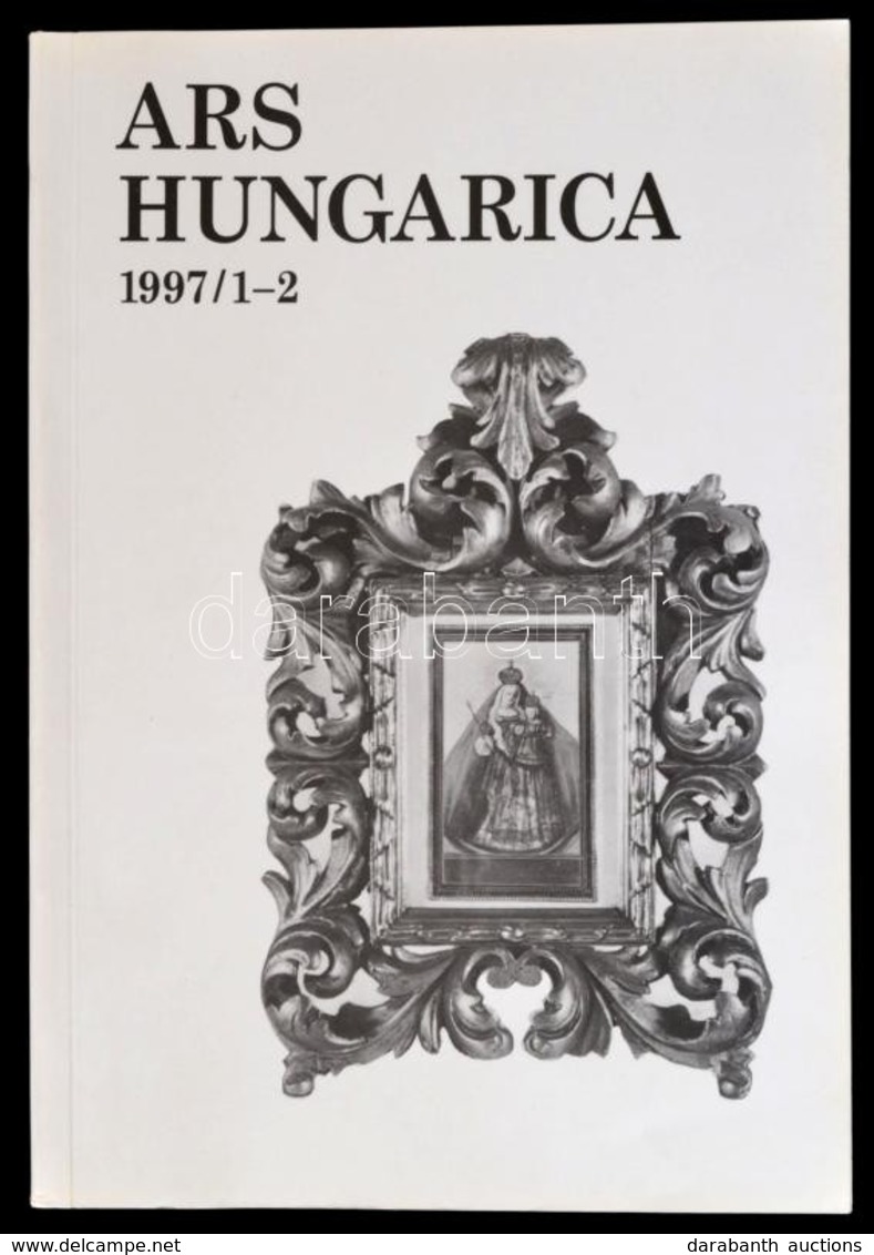Ars Hungarica XXV. évf. 1997/1-2. Szám. (Egyben.) Teljes évfolyam. - Non Classés