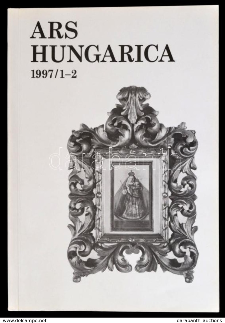 Ars Hungarica XXV. évf. 1997/1-2. Szám. (Egyben.) Teljes évfolyam. - Non Classificati