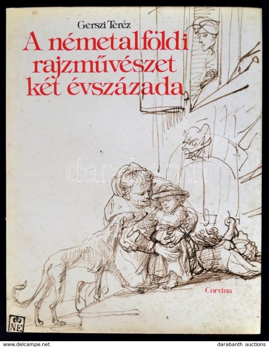 Gerszi Teréz - A Németalföldi Rajzművészet Két évszázada. Bp., 1976, Corvina. Kiadói Egészvászon-kötésben, Kiadói Szakad - Non Classificati