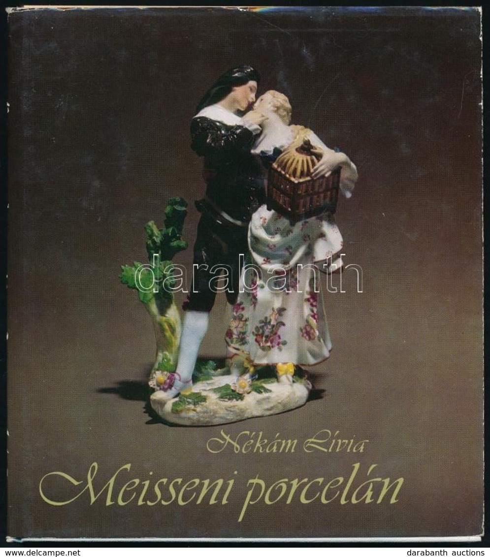 Nékám Lívia: Meisseni Porcelán. A Budapesti Iparművészeti Múzeum Gyűjteményében. Bp., 1980, Corvina Kiadó. Kiadói Egészv - Non Classés