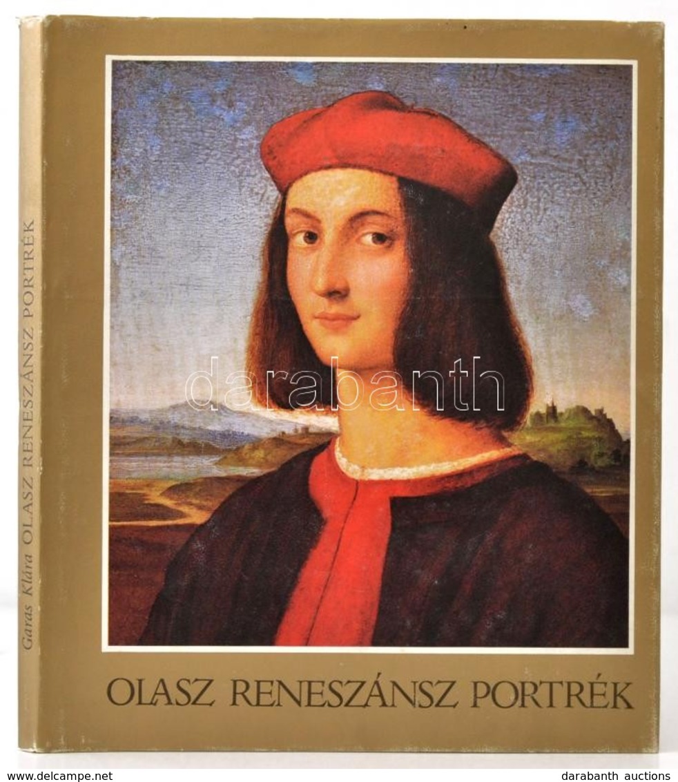 Garas Klára: Olasz Reneszánsz Portrék. Bp.,1981, Corvina. Harmadik, átdolgozott Kiadás. Kiadói Egészvászon-kötés, Kiadói - Non Classés