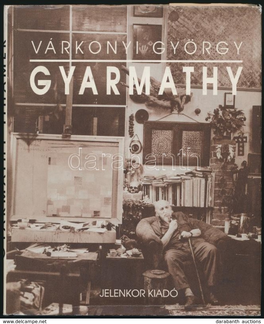 Várkonyi György: Gyarmathy. Pécs, 1992, Jelenkor. Kiadói Kartonált Papírkötés, Kiadói Papír Védőborítóban. - Non Classés