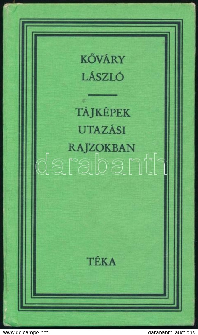 Kőváry László: Tájképek Utazási Rajzokban. Válogatta, A Bevezetőt és A Jegyzeteket írta Bálint József. Téka. Bukarest, 1 - Non Classificati