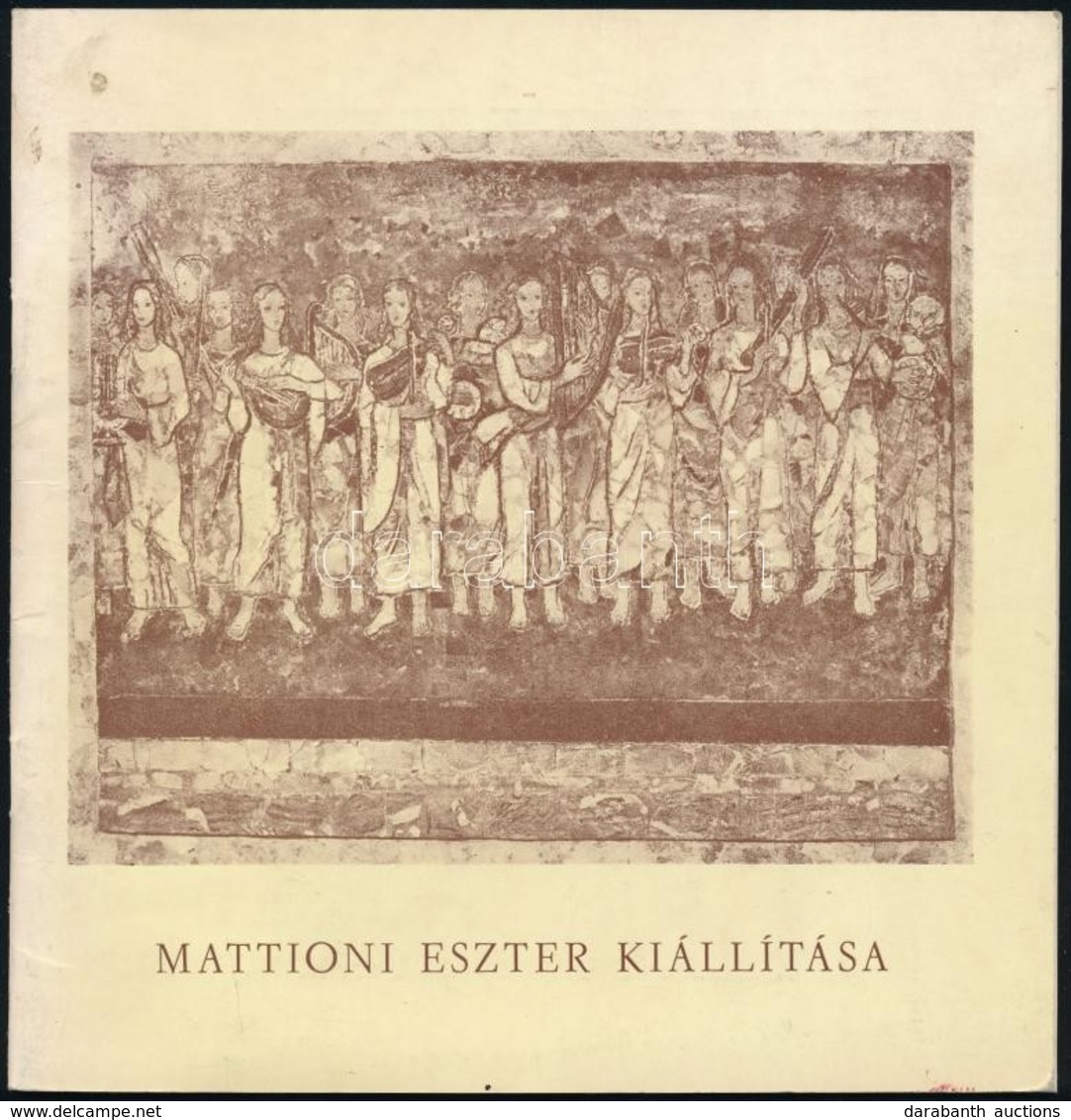 Mattioni Eszter Kiállítása. Magyar Nemzeti Galéria - Szolnoki Galéria. Szolnok, 1978. Július 30. - Augusztus 28. Szolnok - Non Classés