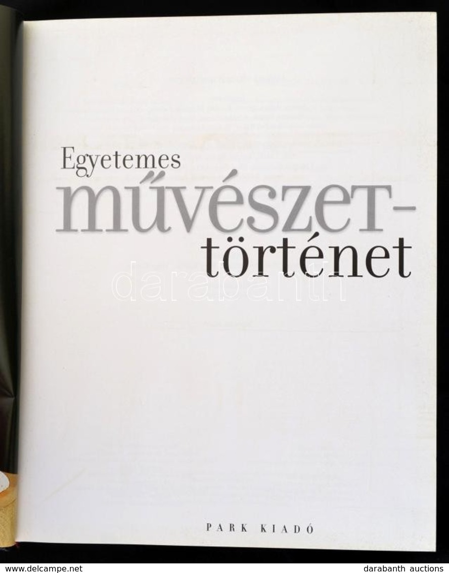 Egyetemes  Művészettörténet. Szerk.: Révy Katalin. Bp., 2004, Park. Negyedik Kiadás. Kiadói Egészvászon-kötés. - Non Classés