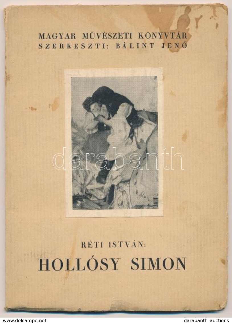 Réti István: Hollósy Simon (1857-1918). Bp., 1927, Amicus. Kiadói Papírkötés, Foltos, Kopottas állapotban. - Non Classés