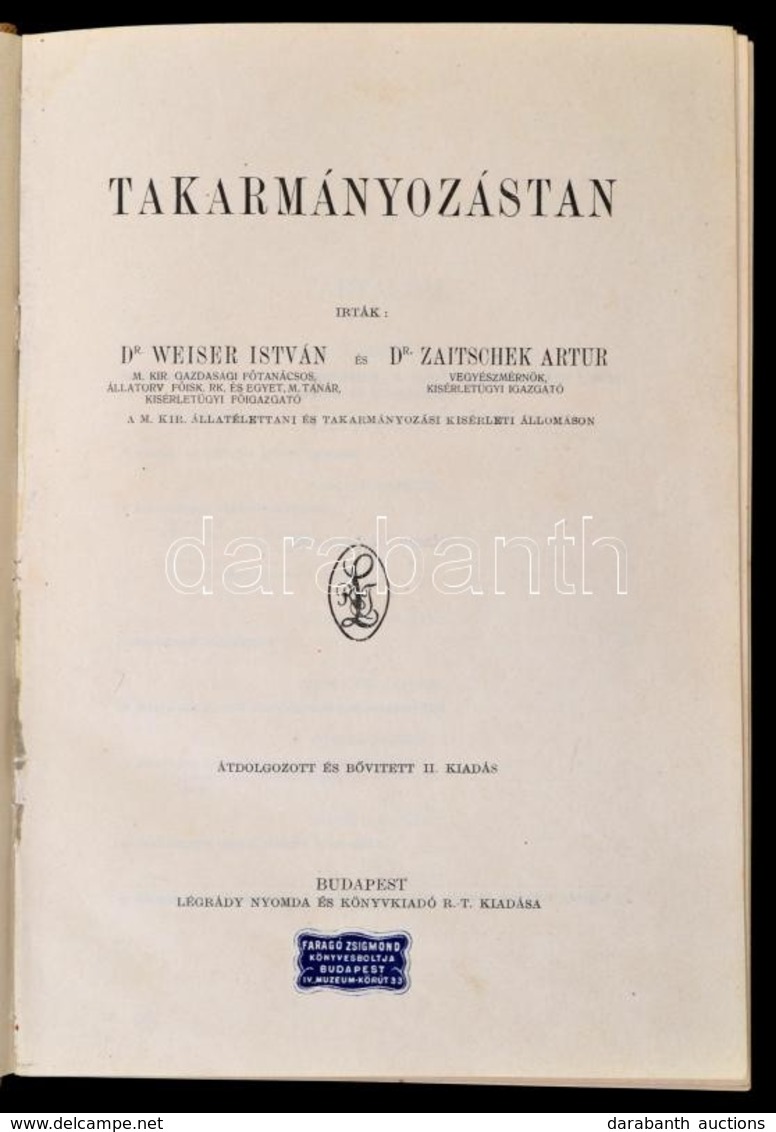 Dr. Weiser István-Dr. Zaitschek Arthur: Takarmányozástan. Bp.,[1930], Légrády Nyomda és Könyvkiadó Rt. Második, átdolgoz - Non Classés