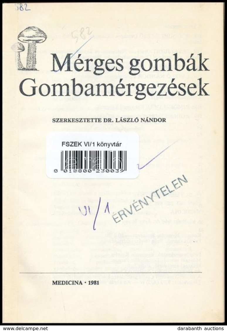 Mérges Gombák. Gombamérgezések. Szerk.: Dr. László Nándor. Bp.,1981, Medicina. Átkötött Félvászon-kötés, Volt Könyvtári  - Non Classificati