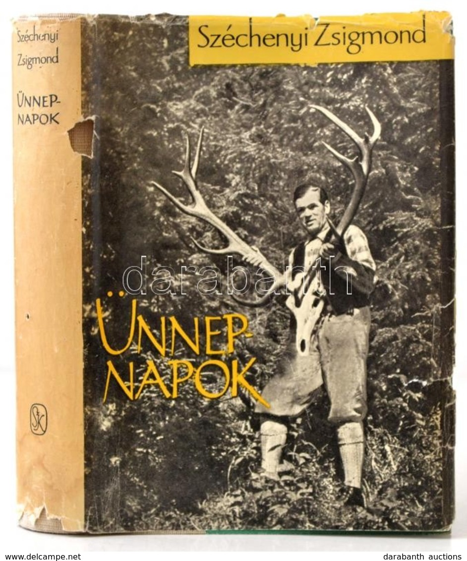 Széchényi Zsigmond: Ünnepnapok. Egy Magyar Vadász Hitvallása. Második Rész. Bp., 1965, Szépirodalmi. Fekete-fehér Fotókk - Non Classés