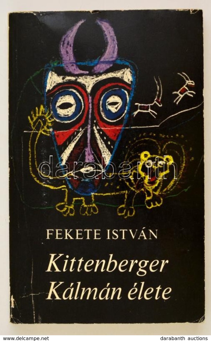 Fekete István: Kittenberger Kálmán élete. Bp., 1974. Móra Ferenc. - Non Classificati