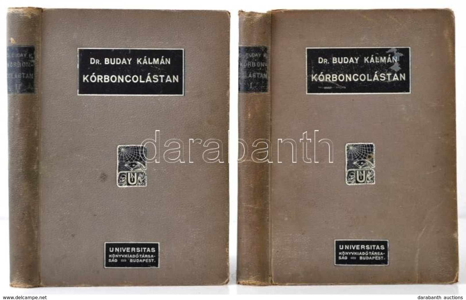 Dr. Buday Kálmán: Kórboncolástan I-II. Kötet. I.kötet: Általános Rész. II. Kötet: Részletes Rész. Bp.,1915, Universitas. - Non Classificati