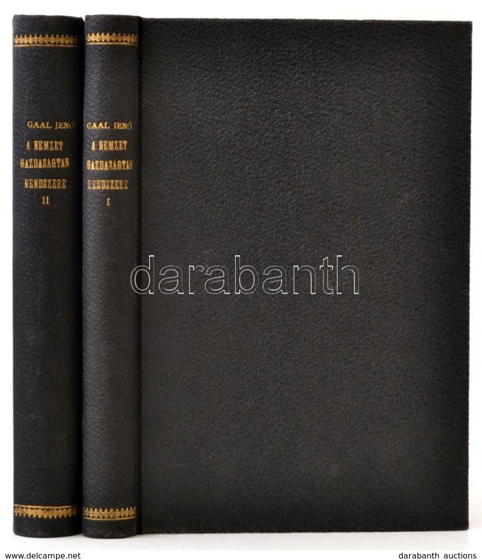 Dr. Gaal Jenő: A Nemzetgazdaságtan Rendszere I-II. Kötet. I.kötet: A Nemzetgazdaságtan Elmélete. II. Kötet: A Nemzetgazd - Non Classés