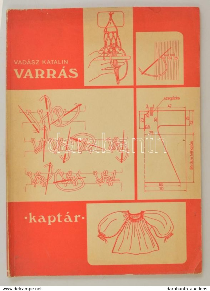 Vadász Katalin: Varrás. Kaptár. Bp.,(1984),Múzsák. Kiadói Papírkötés, Kopott Borítóval. - Non Classés