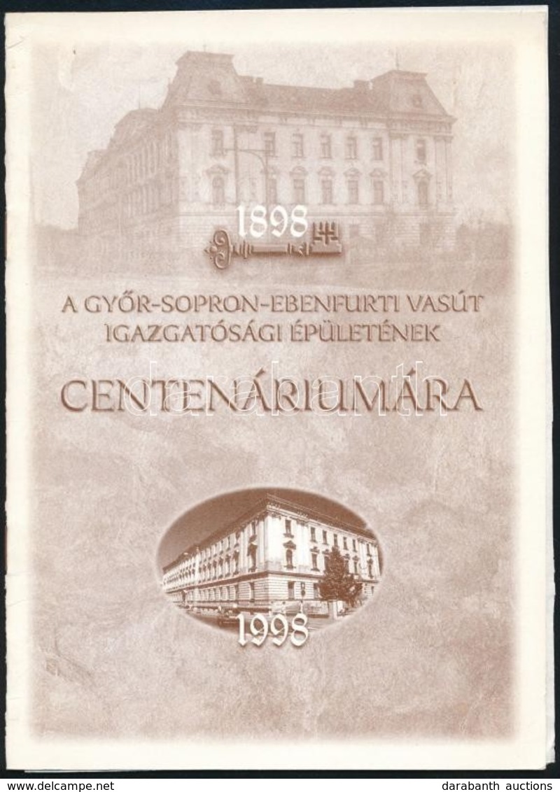 Lovas Gyula: A Győr-Sopron-Ebenfurti Vasút Igazgatósági Épületének Centenáriumára. 1898. Bp., 1998, GySEB Rt.-ny., 10 P. - Non Classificati