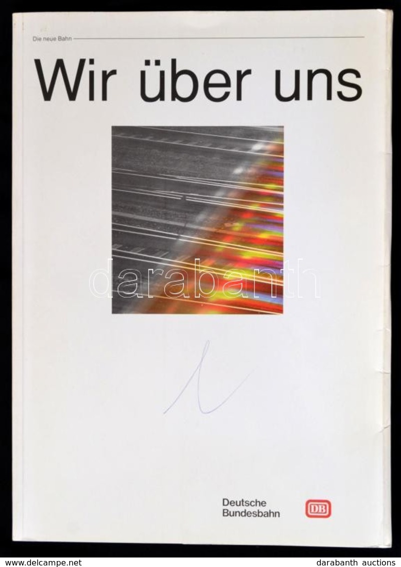 Wir über Uns. Frankfurt Am Main, 1989, Deutsche Bundesbahn. Német Nyelven. Kiadói Papírkötés. - Non Classés