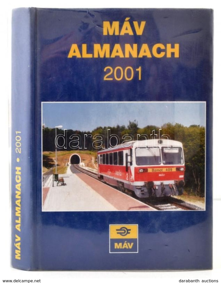 2001 MÁV Almanach 2001. Szerk.: Mezei István. Bp., 2001, MÁV. Kiadói Kartonált Papírkötés. - Sin Clasificación