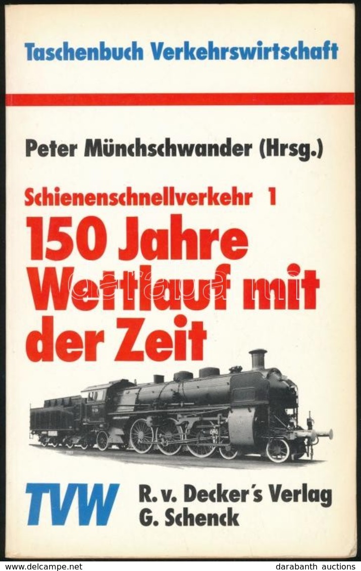 Peter Münchschwander (Szerk.:) 150 Jahre Wettlauf Mit Der Zeit. Heidelberg,1989, Decker's Verlag. Kiadói Papírkötés. Ném - Non Classificati