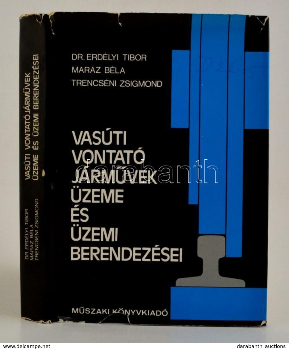 Dr. Erdélyi Tibor-Maráz Béla-Trencséni Zsigmond: Vasúti Vontatójárművek üzeme és üzemi Berendezései. Bp.,1979, Műszaki.  - Non Classificati