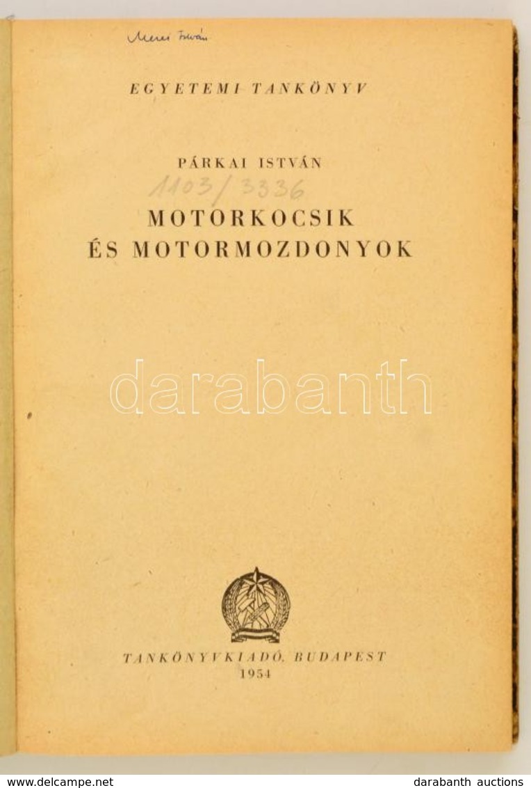 Párkai István: Motorkocsik és Motormozdonyok. Bp.,1954, Tankönyvkiadó. Átkötött Kopott Félvászon-kötés. Megjelent 500 Pé - Non Classificati