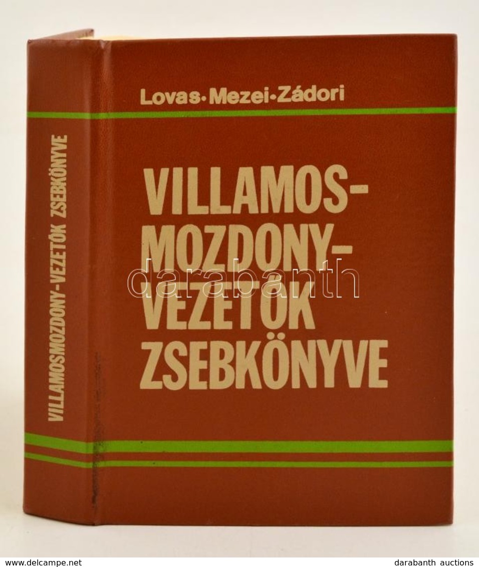 Lovas József-Mezei István-Zádori István: Villamosmozdony-vezetők Zsebkönye. Bp.,1986, Műszaki. Kiadói Műbőr-kötés, Jó ál - Non Classificati