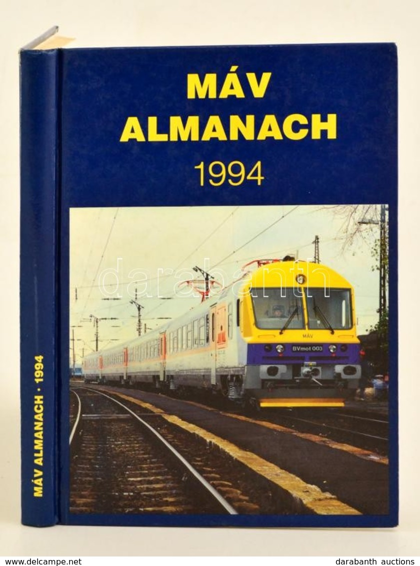 1994 MÁV Almanach 1994. Bp., 1994, MÁV Rt.-Közlekedési Dokumentációs Rt. Kiadói Kartonált Papírkötés. - Non Classés