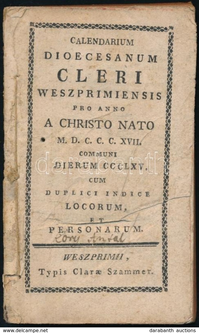Calendarium Dioecesanum Cleri Weszprimiensis Pro Anno A Christo Nato M.D.C.C.C.XVII. Communi Dierum CCCLXV. Cum Duplici  - Non Classés