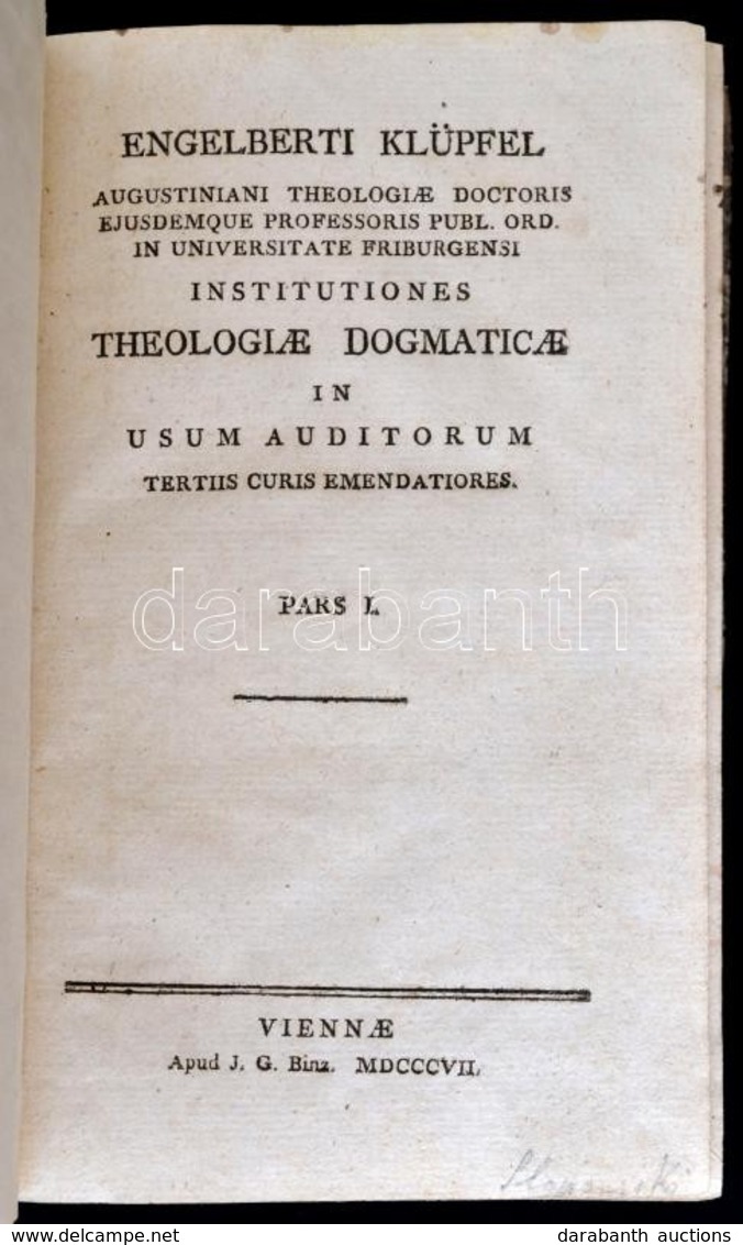 Engelbert Klüpfel (1733-1811): Institutiones Theologiae Dogmaticae In Usum Auditorum Tertiis Curis Emendatiores. Pars I. - Non Classés