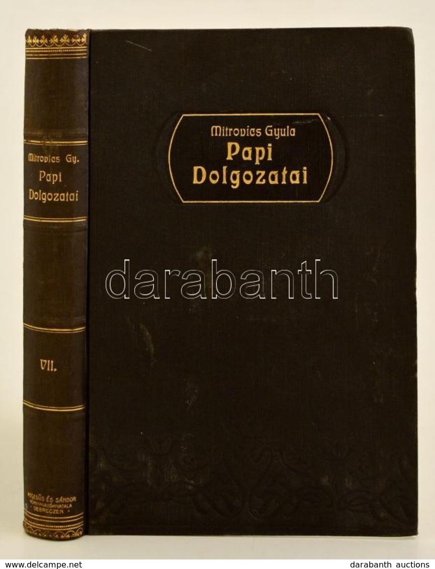 Mitrovics Gyula: Liturgika. A Polgári Házasság Törvényei. Egyháziatlanság és üres Templomok. Mitrovics Gyula összegyűjtö - Non Classés