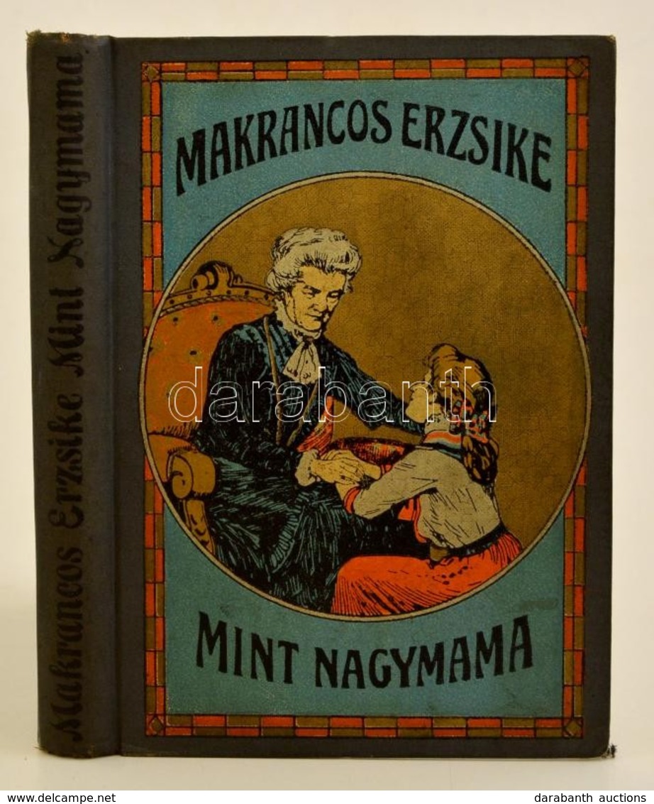 Suse La Chapelle-Roobol: A Kis Makrancos, Mint Nagymama. Fordította: Kövér Ilma. Bp.,é.n.,Athenaeum. Kiadói Festett, Ill - Non Classés