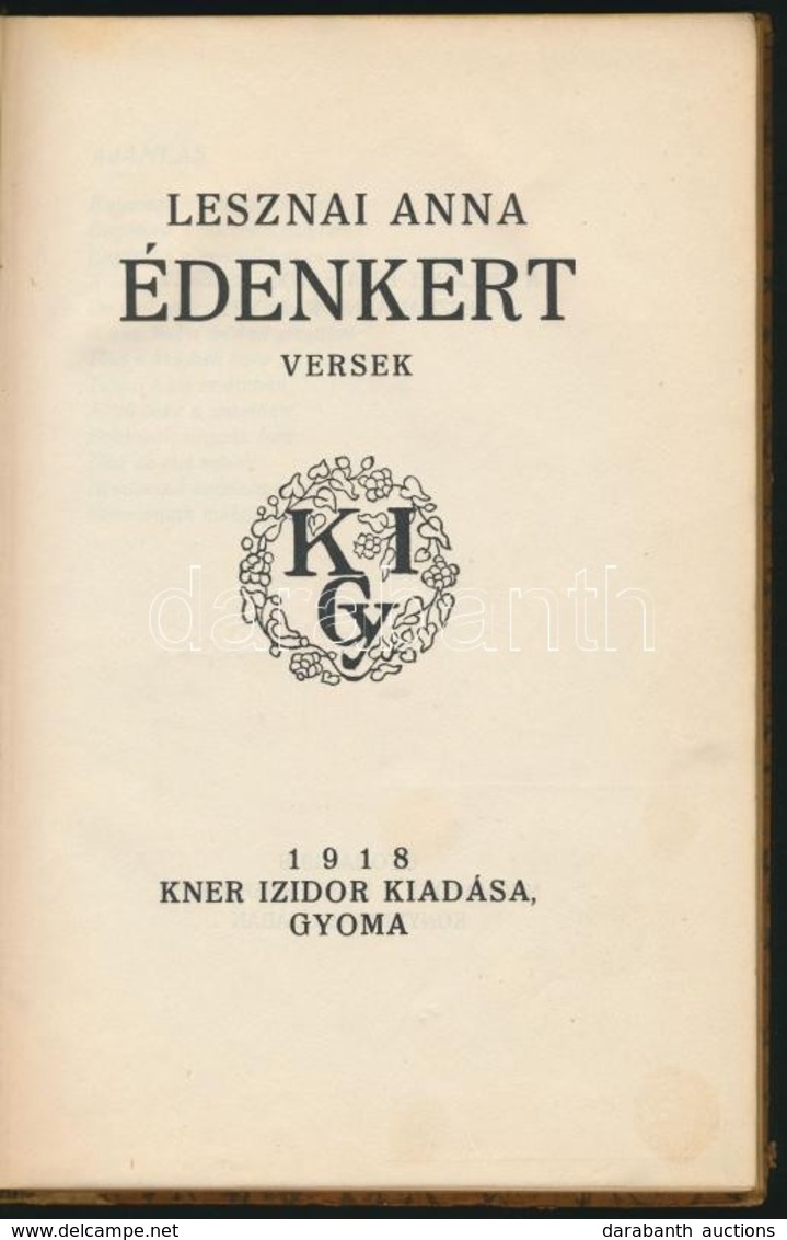Lesznai Anna: Édenkert. Versek. Lesznai Anna Rajzaival. Gyoma, 1918, Kner Izidor, 166+10 P. Korabeli Pergamen-kötésben,  - Non Classés