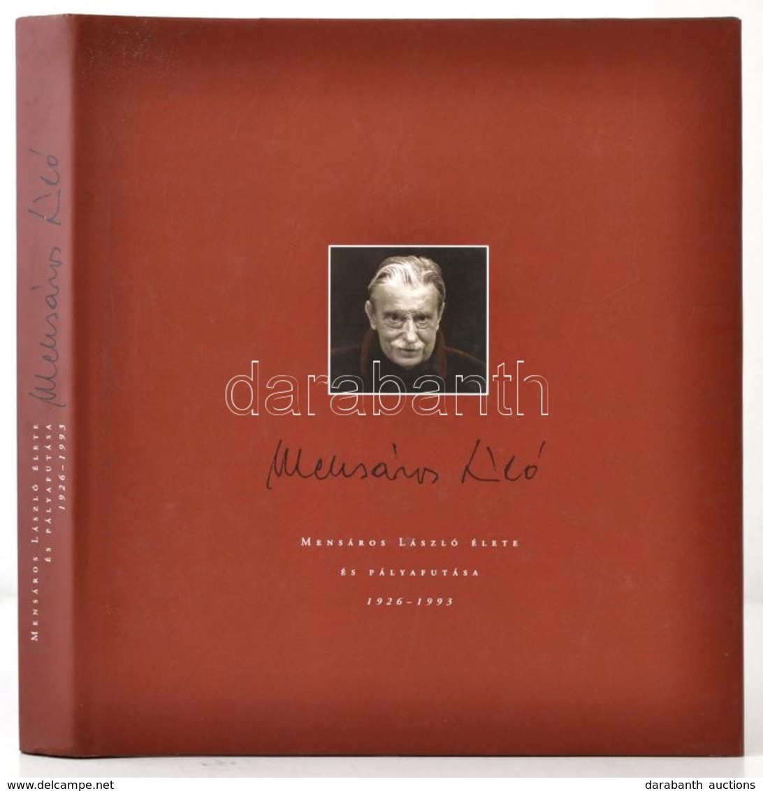 Mensáros László élete és Pályafutása 1926-1993. Bp., 2001, Kairosz Kiadó-Mensáros László Alapítvány. Kiadói Egészvászon- - Non Classés
