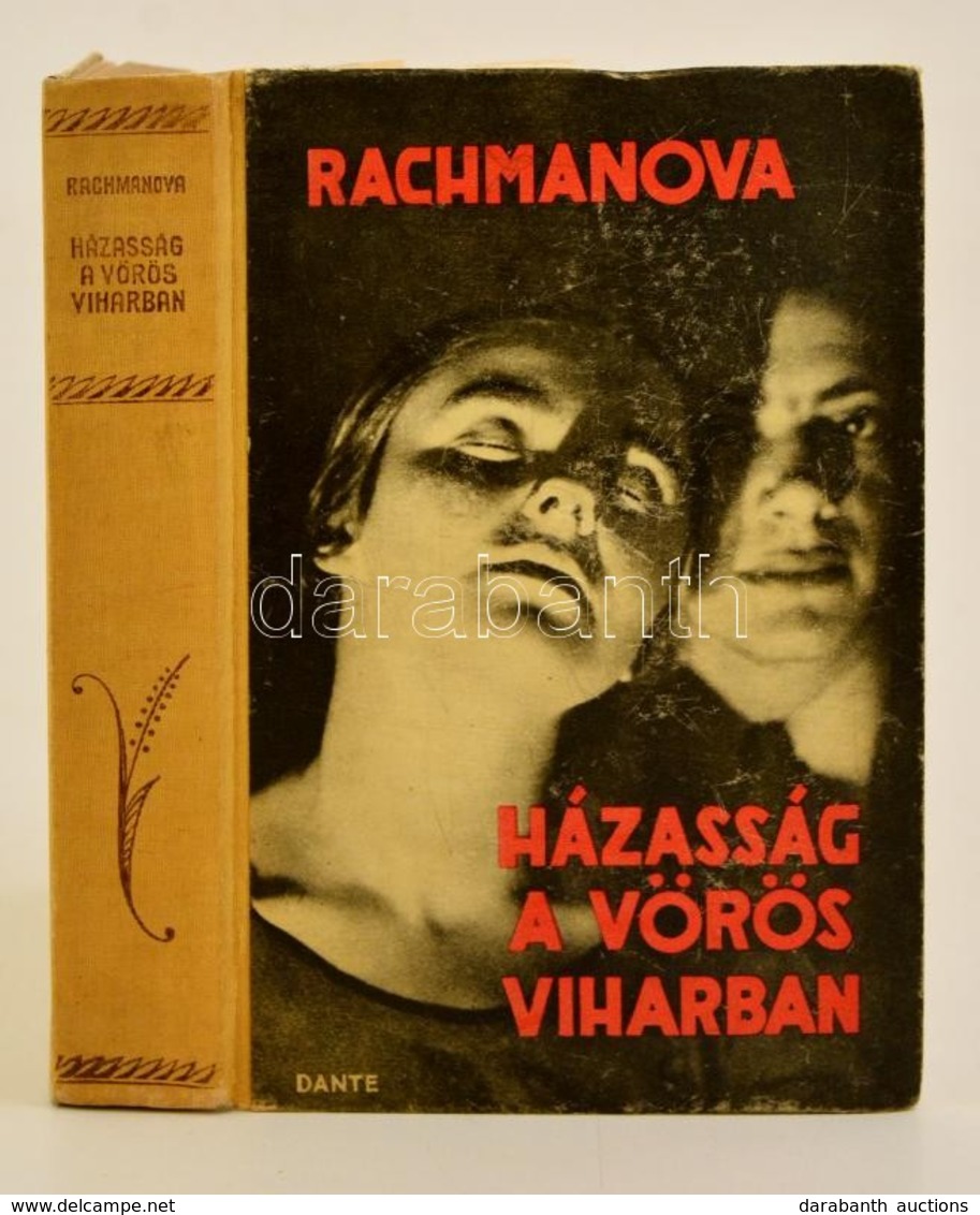 Alexandra Rachmanova: Házasság A Vörös Viharban. Egy Orosz Diáklány Naplója. II. Kötet. Fordította: Benedek Marcell. Bp. - Ohne Zuordnung