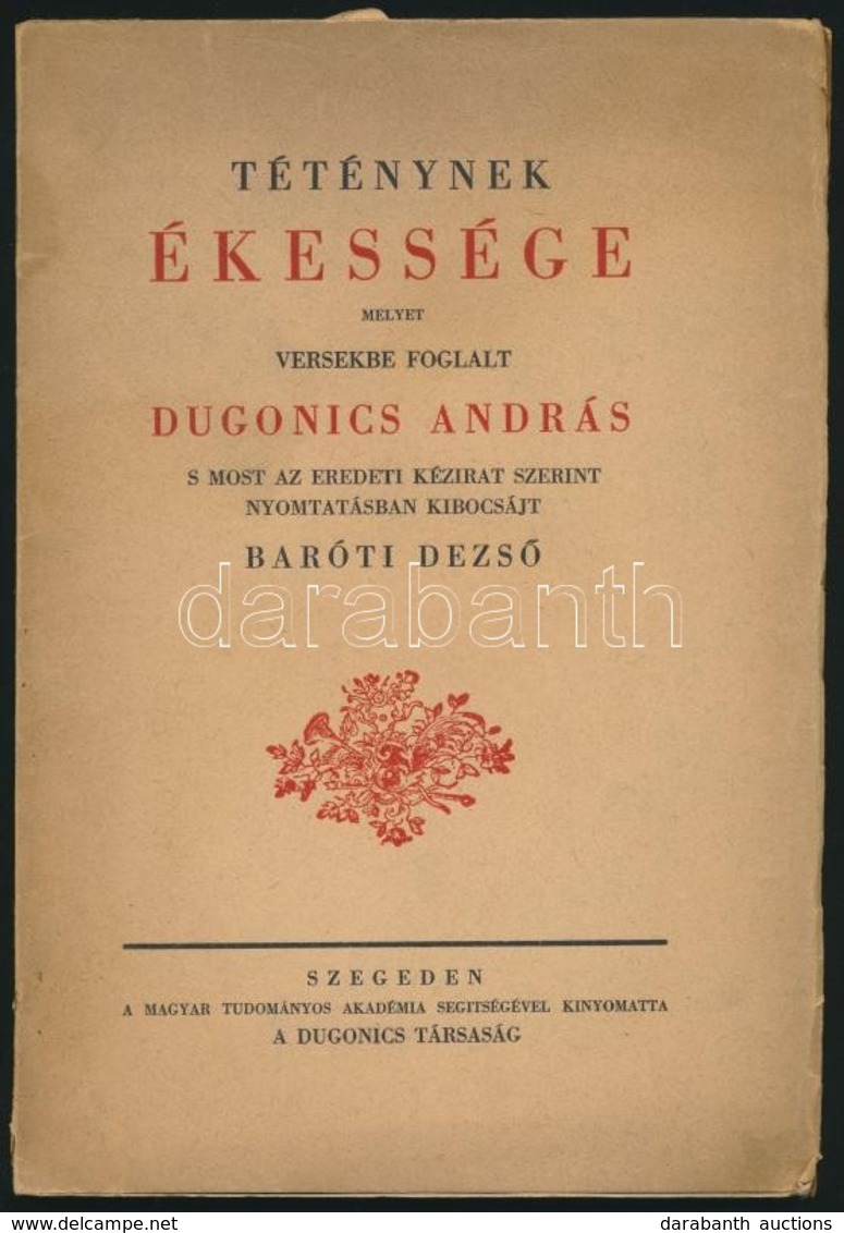 Dugonics András: Téténynek ékessége Melyet Versekbe Foglalt Dugonics András S Most Az Eredeti Kézirat Szerint Nyomtatásb - Non Classés